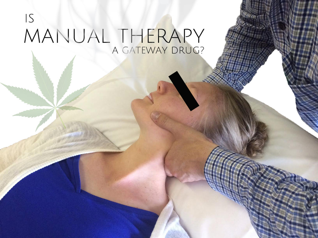 Is Manual Therapy a Gateway Drug?